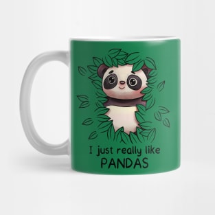 I just really like Pandas - Panda Lovers Gift Mug